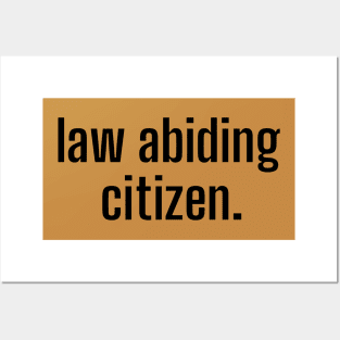 Law abiding citizen- a good samaritan design Posters and Art